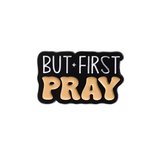 Pin but first pray